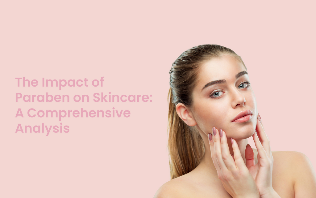 The Impact of Paraben on Skincare: A Comprehensive Analysis