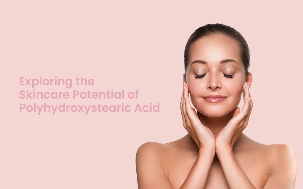 Exploring the Skincare Potential of Polyhydroxystearic Acid