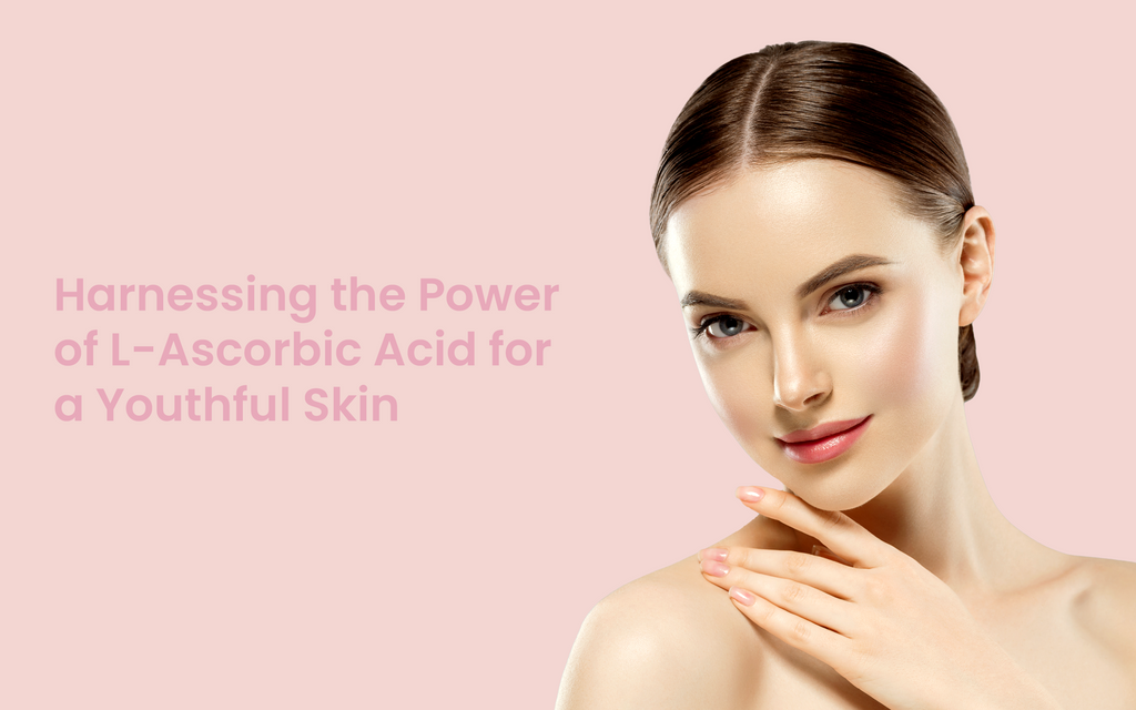 Harnessing the Power of L-Ascorbic Acid for a Youthful Skin